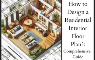 How to Design a Residential Interior Floor Plan?